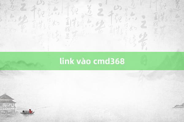 link vào cmd368