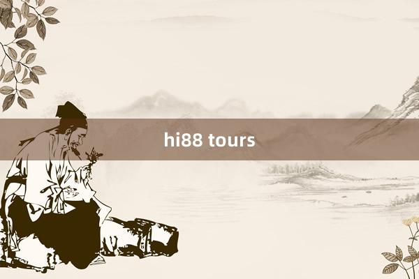 hi88 tours