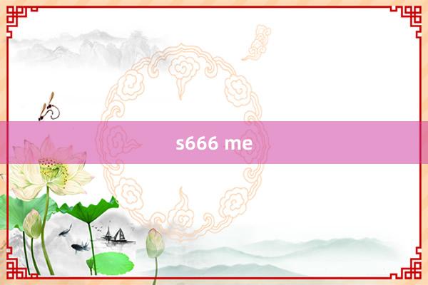 s666 me