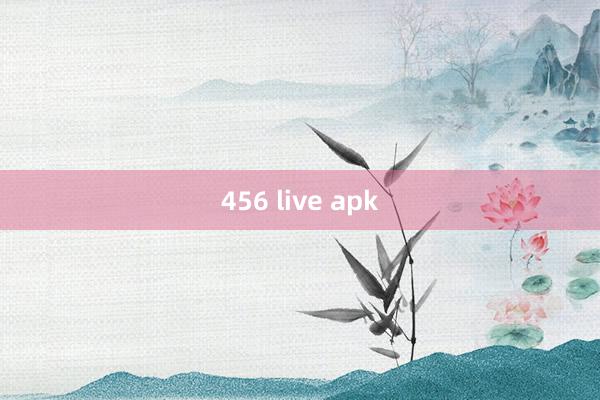 456 live apk