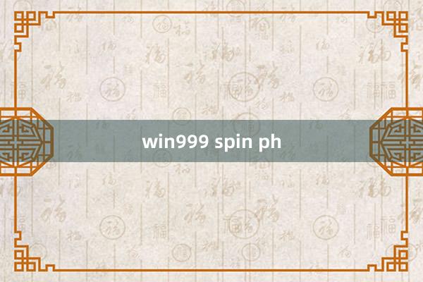 win999 spin ph