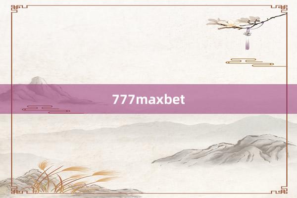 777maxbet