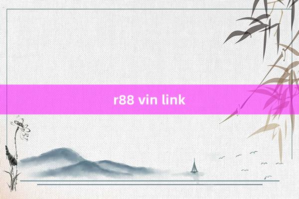 r88 vin link