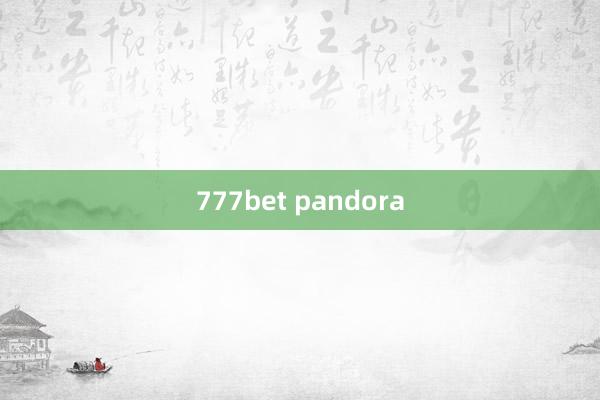 777bet pandora