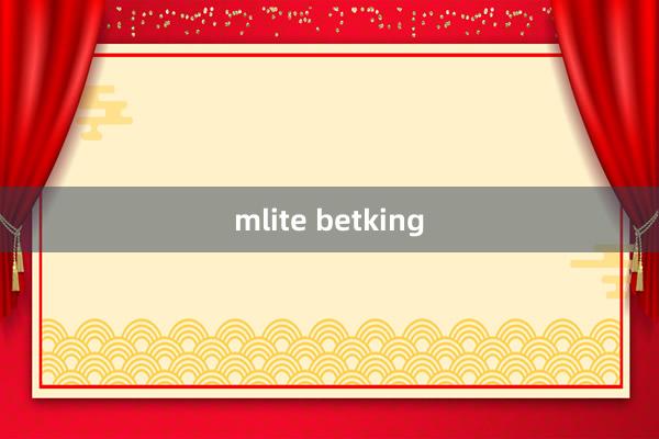 mlite betking