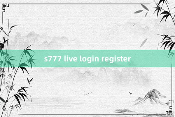 s777 live login register