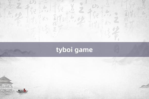 tyboi game