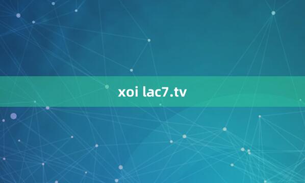 xoi lac7.tv