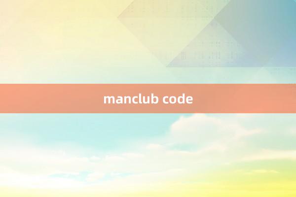 manclub code