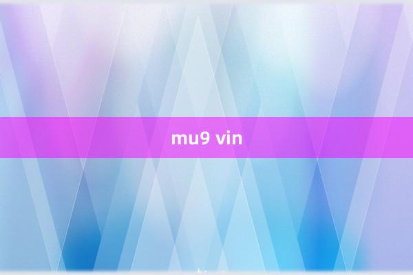 mu9 vin