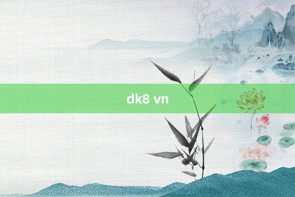 dk8 vn