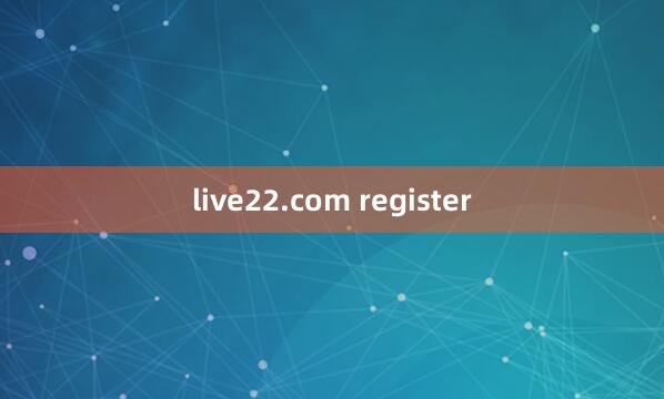 live22.com register