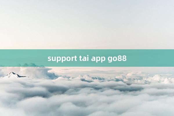 support tai app go88