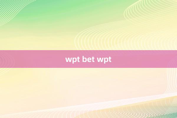 wpt bet wpt