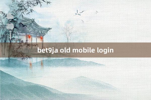 bet9ja old mobile login