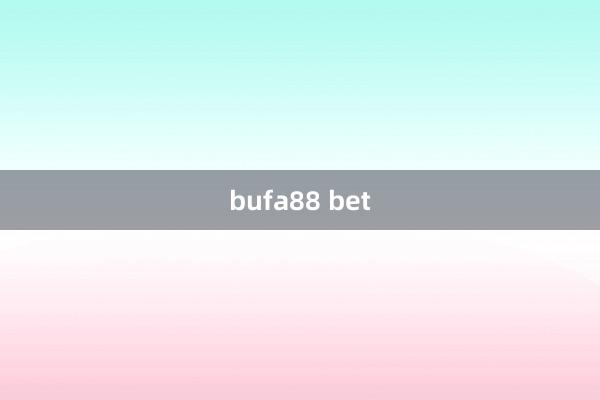 bufa88 bet