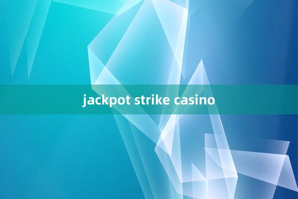 jackpot strike casino