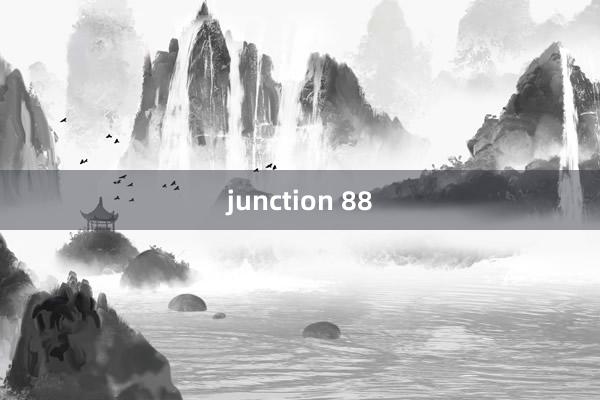 junction 88