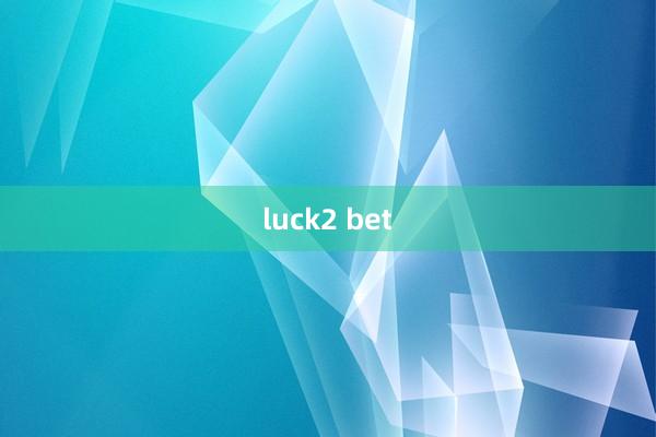 luck2 bet