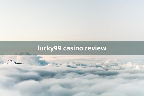 lucky99 casino review