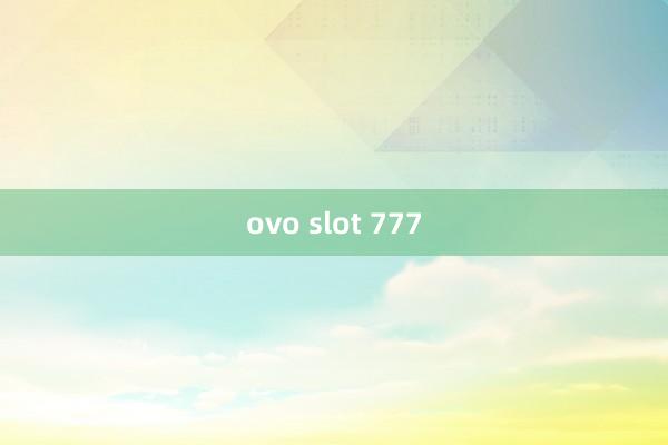 ovo slot 777