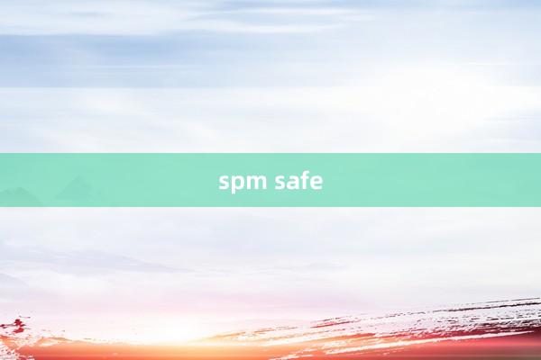 spm safe