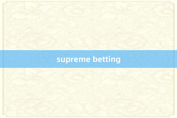 supreme betting