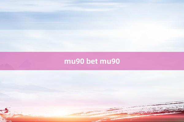 mu90 bet mu90