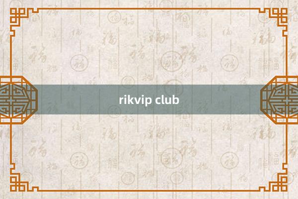 rikvip club