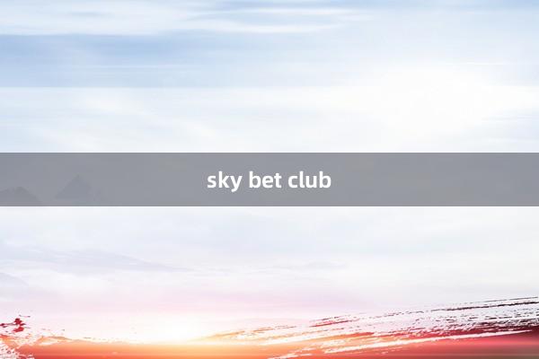 sky bet club