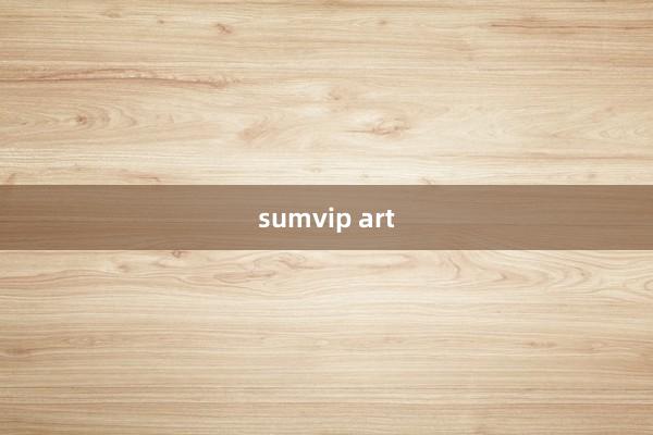 sumvip art