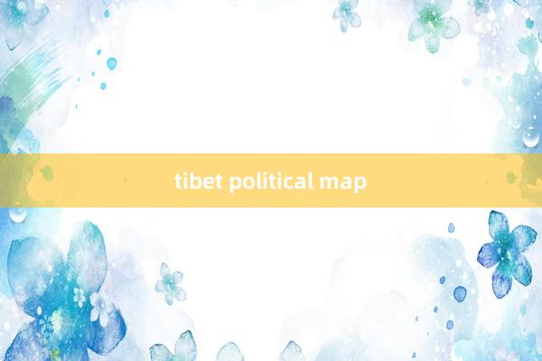 tibet political map