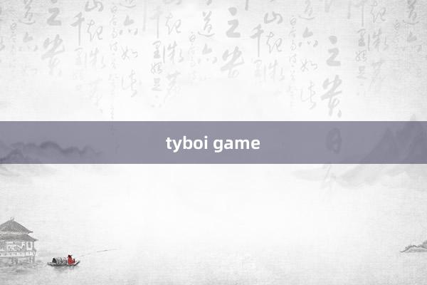 tyboi game