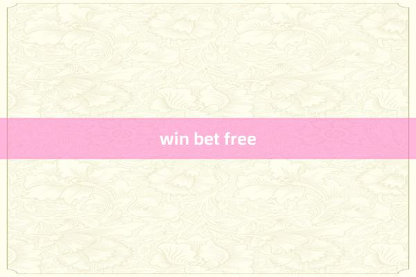 win bet free