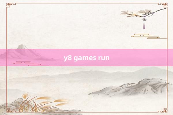 y8 games run