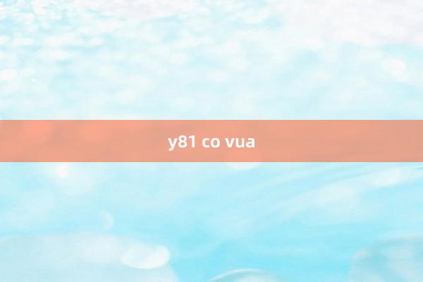 y81 co vua