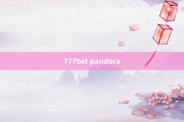 777bet pandora