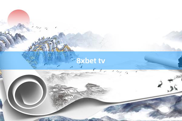 8xbet tv