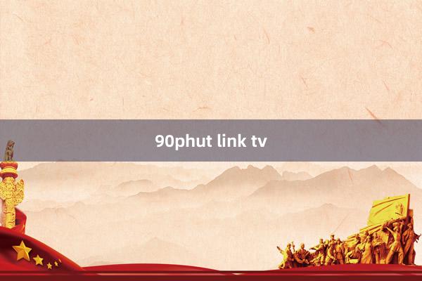 90phut link tv