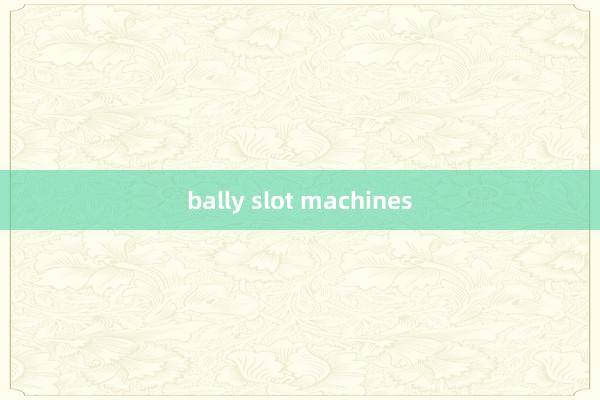 bally slot machines