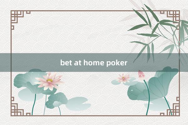 bet at home poker