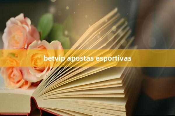 betvip apostas esportivas