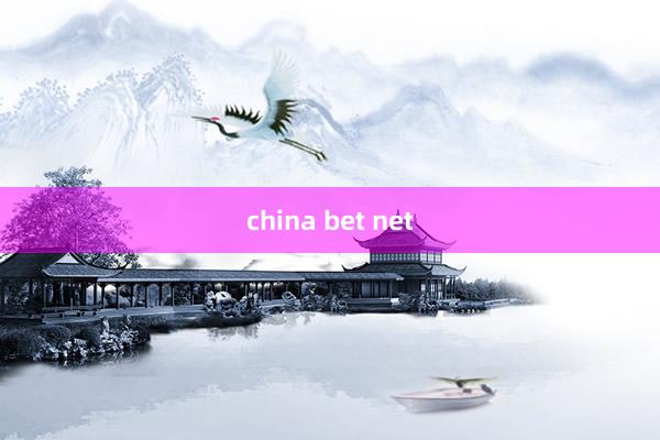 china bet net