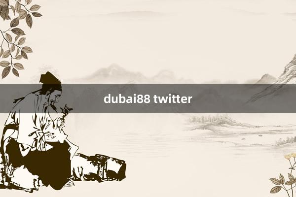 dubai88 twitter