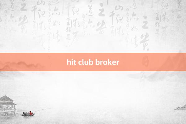 hit club broker