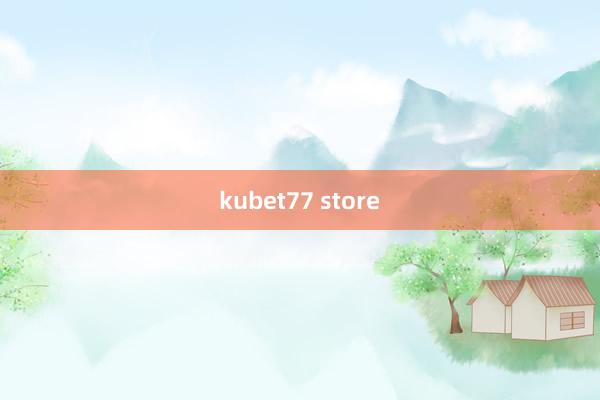 kubet77 store