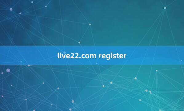 live22.com register