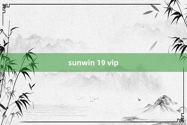 sunwin 19 vip