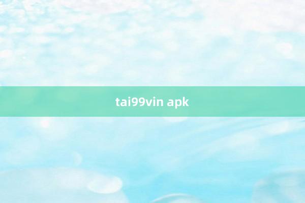 tai99vin apk