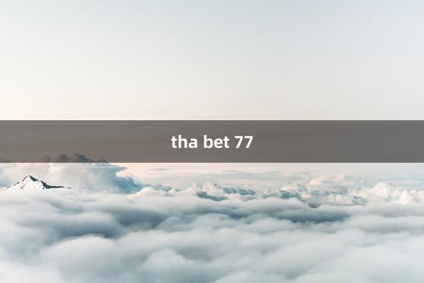 tha bet 77